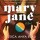 Quick Review: MARY JANE by Jessica Anya Blau (Custom House)