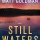 Excerpt: STILL WATERS by Matt Goldman (Forge)